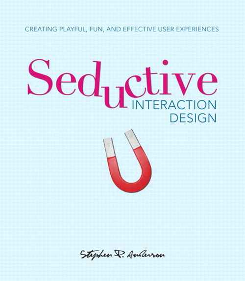 Seductive Interaction Design: Creating Playful, Fun, and Effective User Experiences, Portable Document