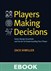 Players Making Decisions: Game Design Essentials and the Art of Understanding Your Players