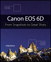 Canon EOS 6D: From Snapshots to Great Shots